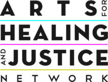 The Arts for Healing and Justice Network (AHJN)